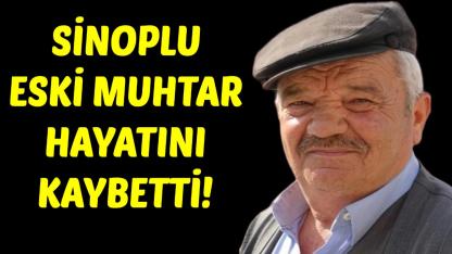 Sinoplu eski muhtardan acı haber