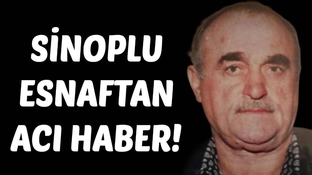 Sinoplu esnaf hayatını kaybetti