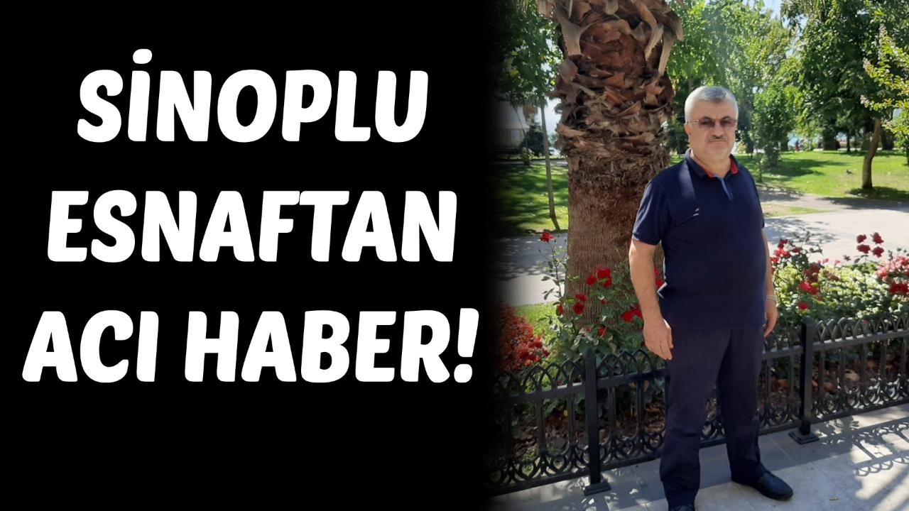 Sinoplu esnaf hayatını kaybetti