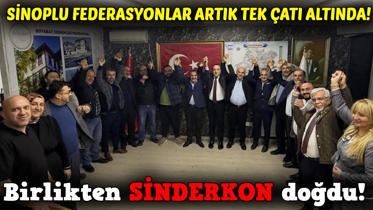 Sinoplular SİNDERKON çatısında birleşti