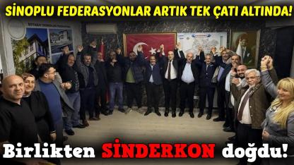 Sinoplular SİNDERKON çatısında birleşti