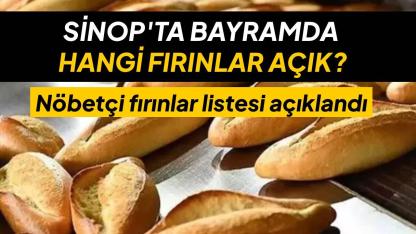 Sinop’ta bayramda nöbetçi olacak fırınlar açıklandı