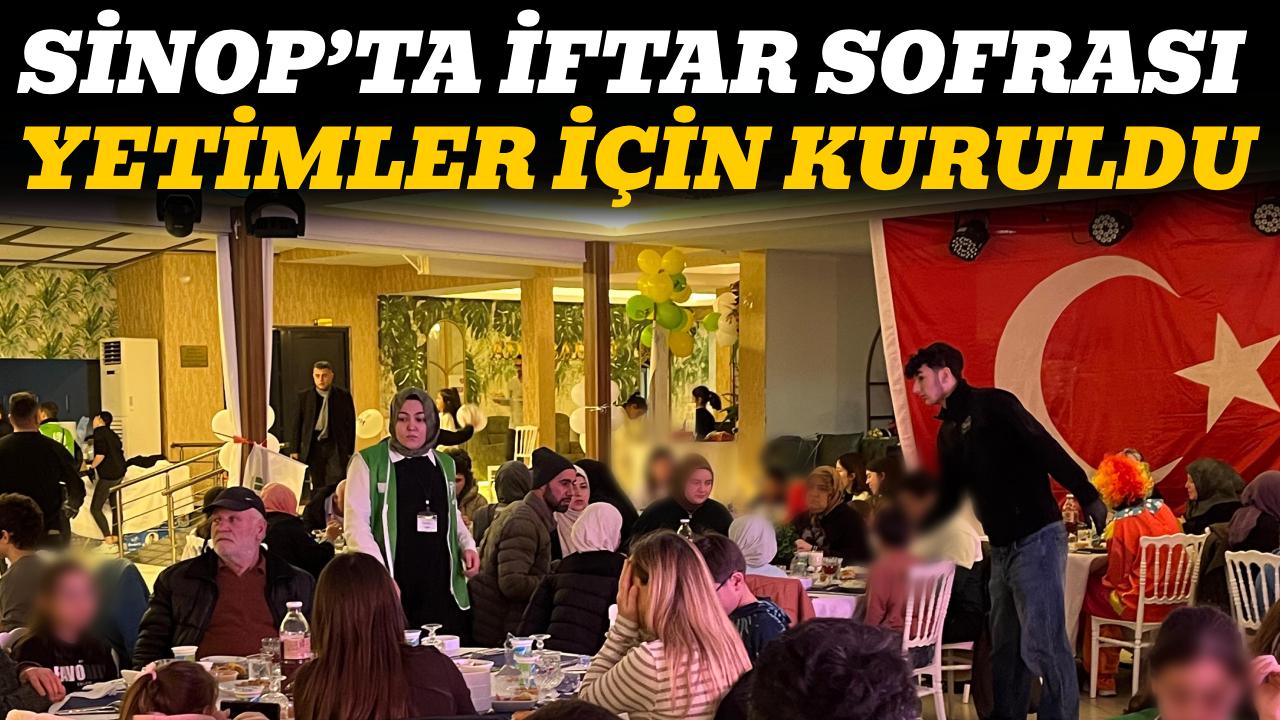Sinop’ta "Dünya Yetimler Günü"nde anlamlı iftar