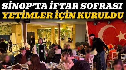 Sinop’ta "Dünya Yetimler Günü"nde anlamlı iftar