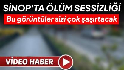 Sinop’ta hayat durdu!  Sokaklar ıssız kaldı