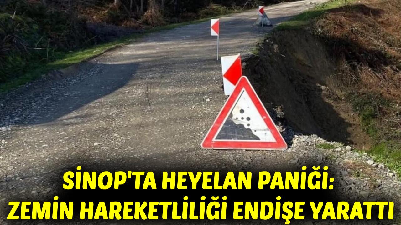 Sinop'ta heyelan meydana geldi
