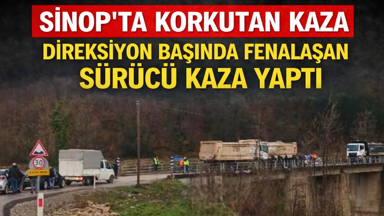 Sinop'ta korku dolu anlar:Fenalaşan sürücü kaza yaptı