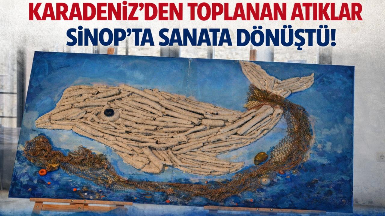 Sinop'ta öğrenciler deniz atıklarını sanata dönüştürdü
