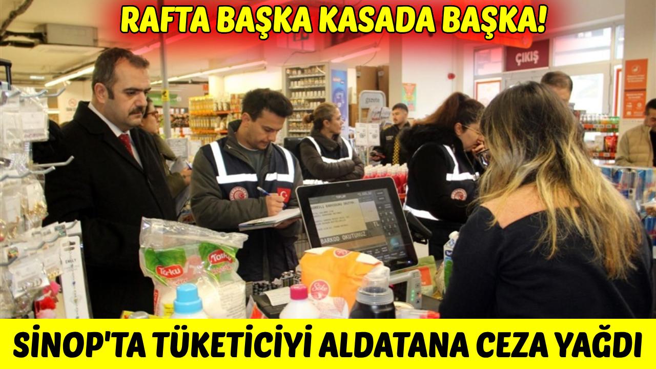Sinop’ta raflara sıkı markaj