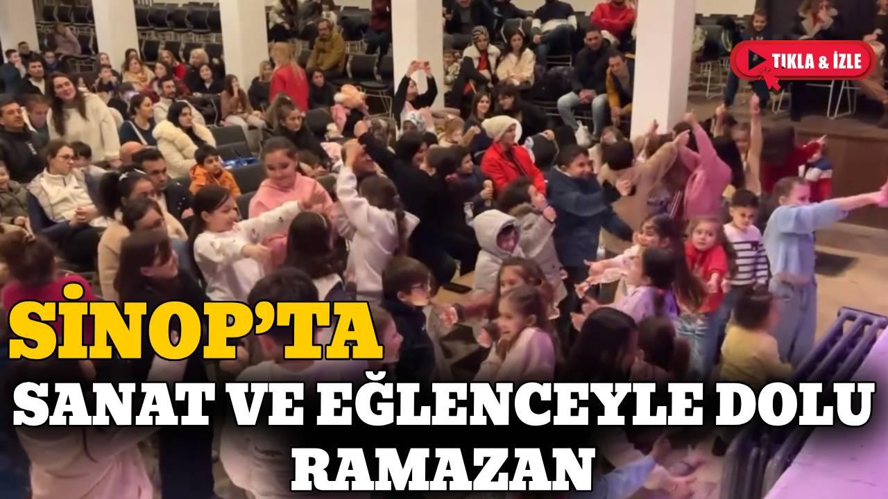 Sinop’ta sanat ve eğlenceyle dolu Ramazan
