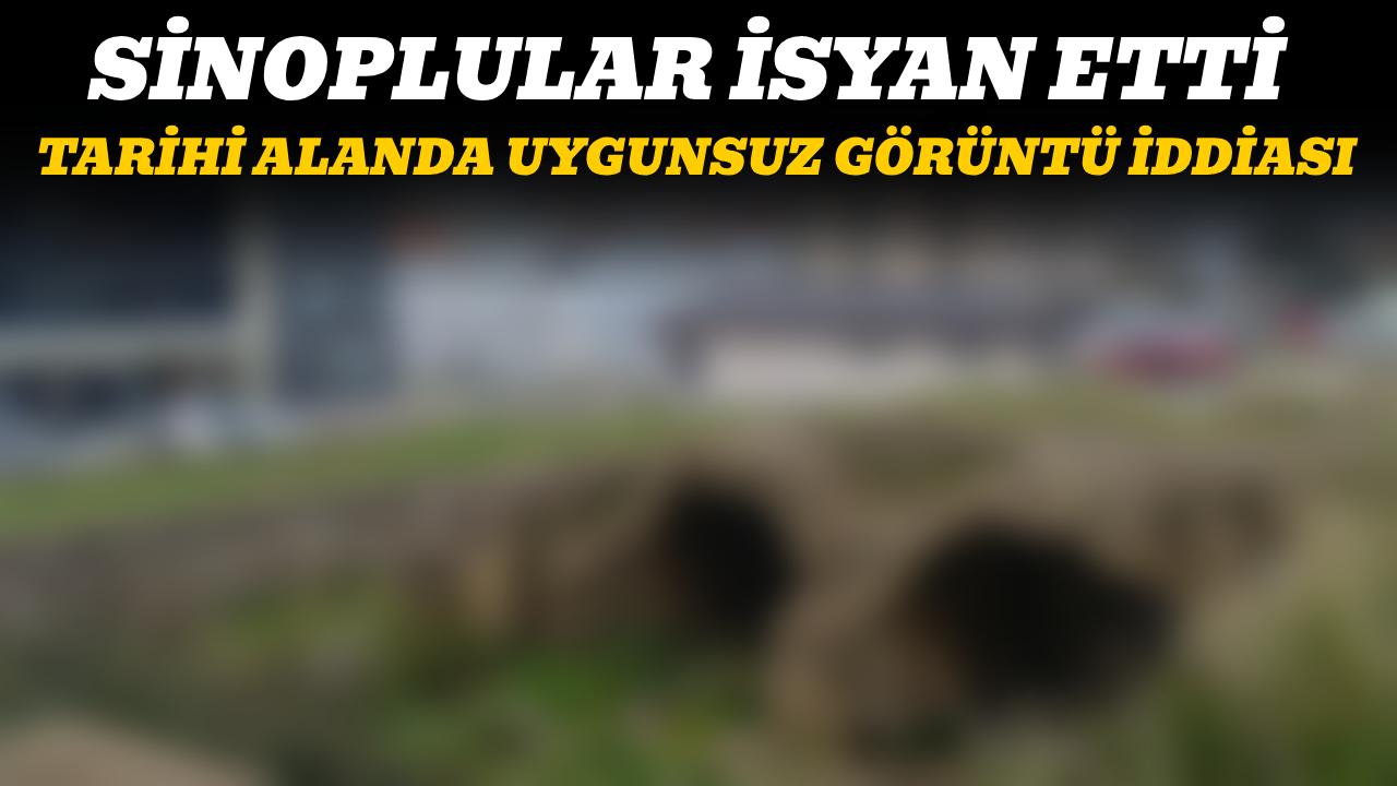 Sinop’ta tarihi alanda uygunsuz görüntü iddiası: Vatandaşlar tepkili