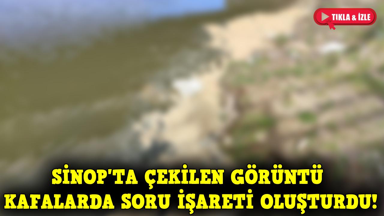 Sinop'ta tedirgin eden manzara!
