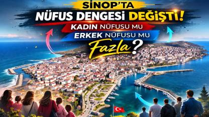 Sinop'un erkek ve kadın nüfusu açıklandı
