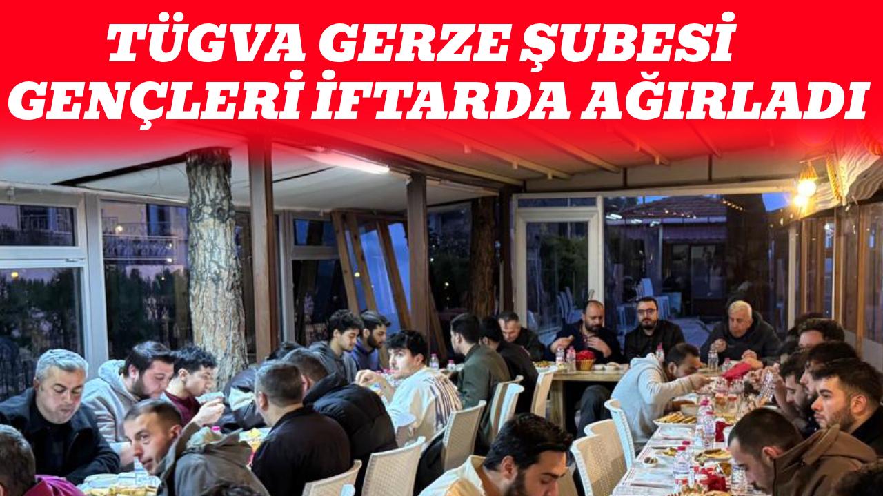 TÜGVA Gerze gençliği iftar sofrasında buluştu