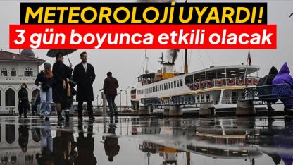 Türkiye'de gelecek 3 gün boyunca yağışlı hava etkili olacak