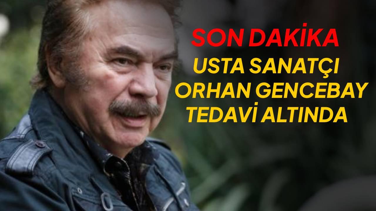 Usta sanatçı Orhan Gencebay, hastanede tedavi altında