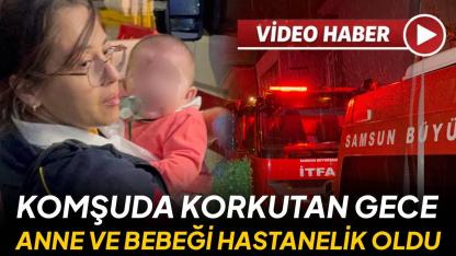 Anne ve 6 aylık bebeği hastanelik oldu