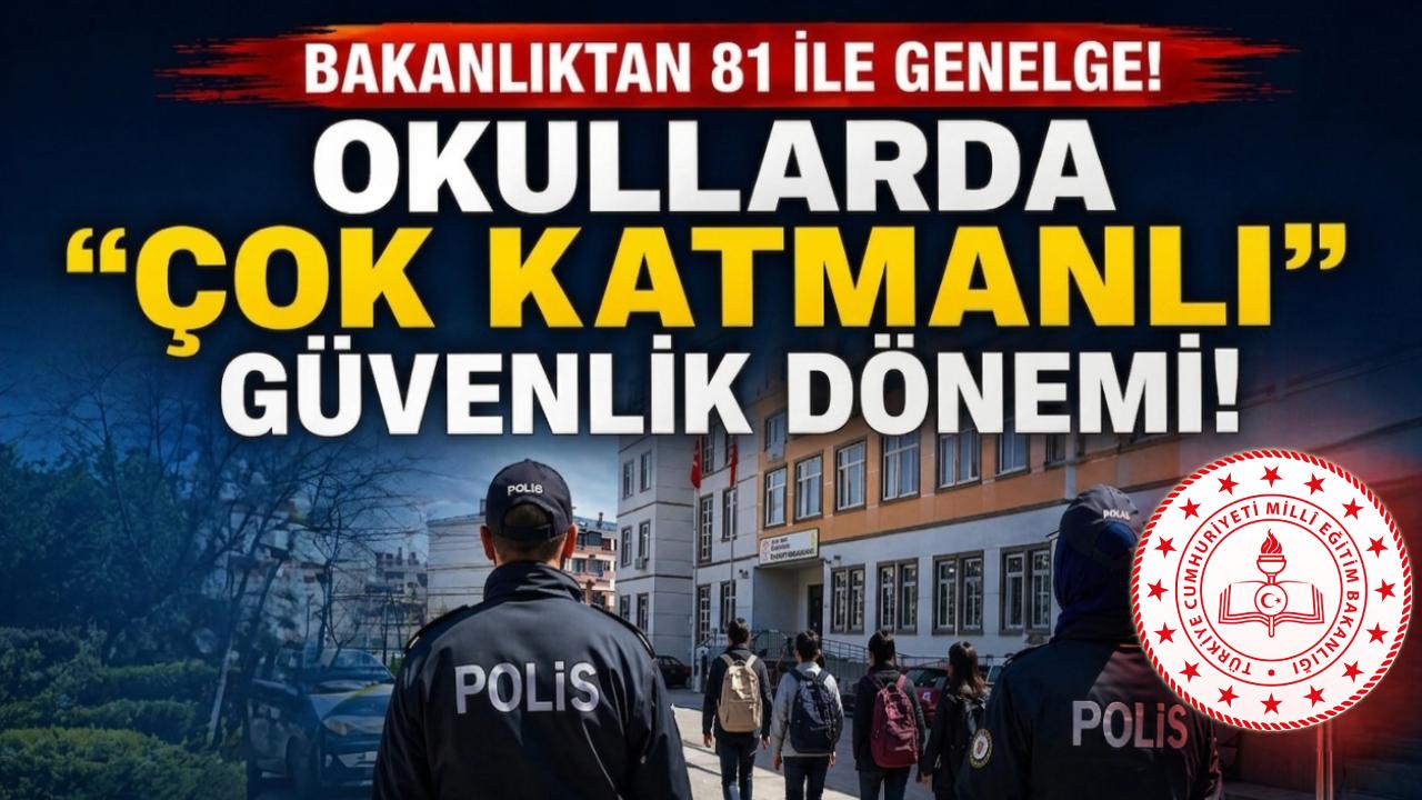 Bakanlıktan okul güvenliği genelgesi: Tüm valiliklere gönderildi