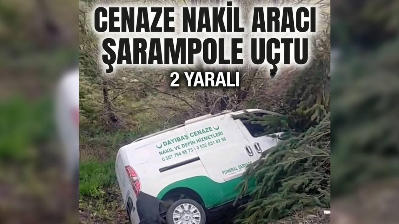 Cenaze nakil aracı kaza yaptı: 2 kişi yaralandı