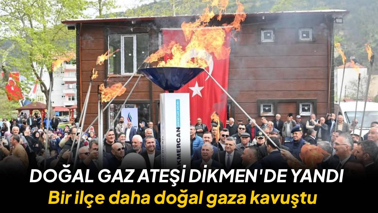 Dikmen'de doğal gaz dönemi başladı