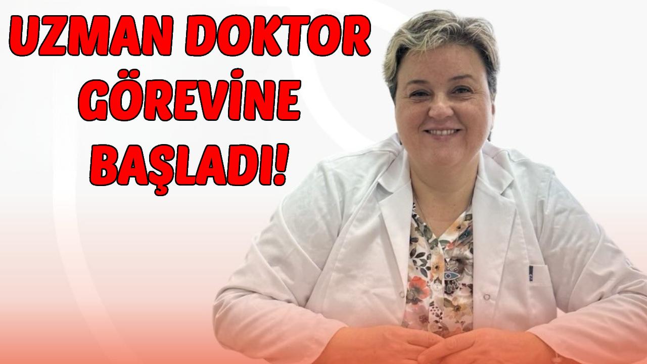 İlçe Devlet Hastanesine yeni uzman takviyesi