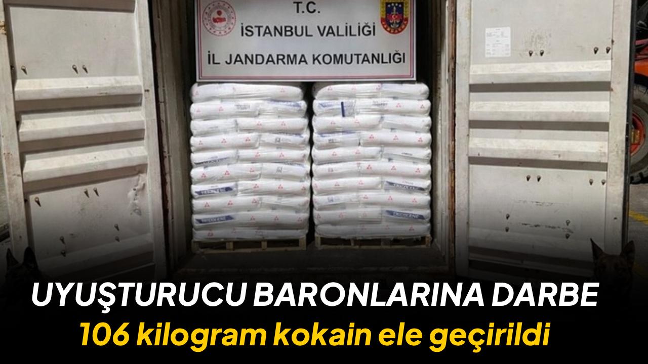 İstanbul'da düzenlenen uyuşturucu operasyonunda 106 kilogram kokain ele geçirildi