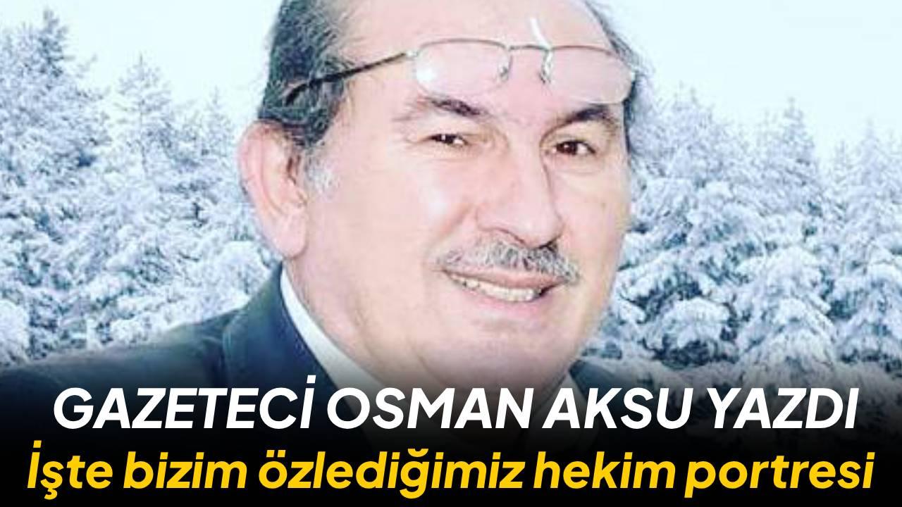 İşte bizim özlediğimiz hekim portresi