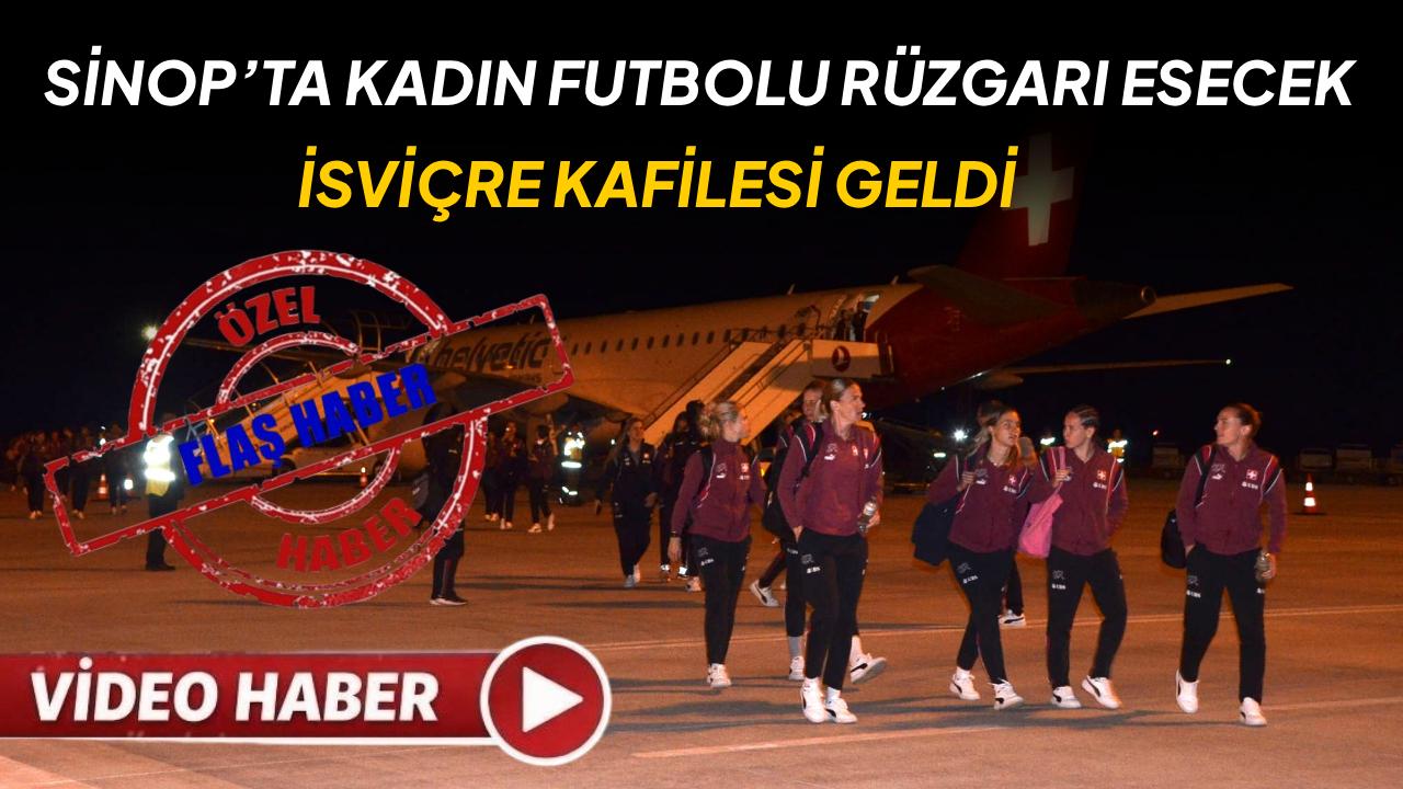 İsviçre Kadın Milli Futbol Takımı Sinop’ta