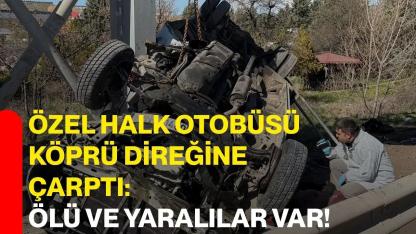 Katliam gibi kaza: Halk otobüsü köprü diğerine çarptı!