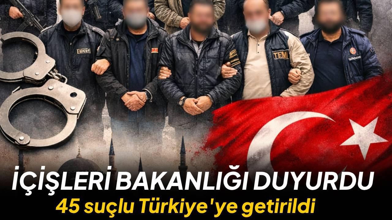 Kırmızı bültenle aranan 16, ulusal seviyede aranan 45 suçlu ülkeye getirildi