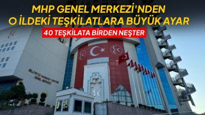 MHP İstanbul İl ve 39 İlçe teşkilatı feshedildi