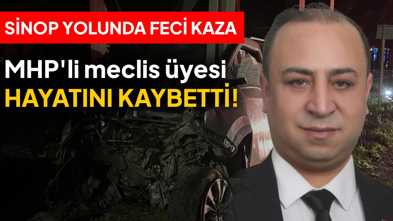MHP’li meclis üyesi kazada hayatını kaybetti
