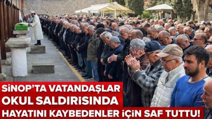 Okul saldırılarında ölenler için Sinop'ta gıyabi cenaze namazı kılındı