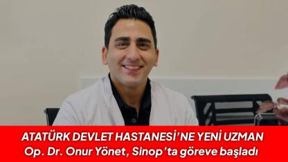 Op. Dr. Onur Yönet Sinop’ta göreve başladı