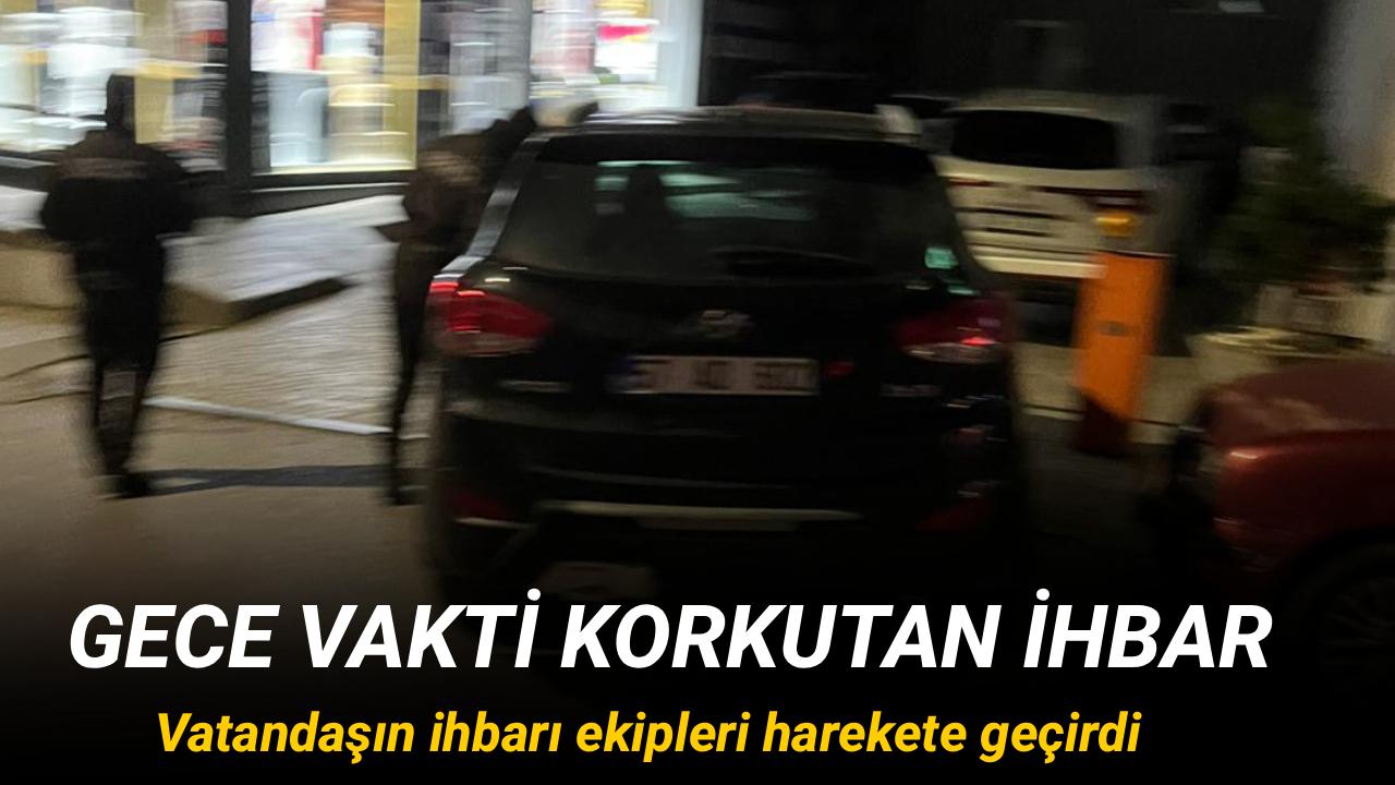 Park halindeki araç ihbarı ekipleri harekete geçirdi