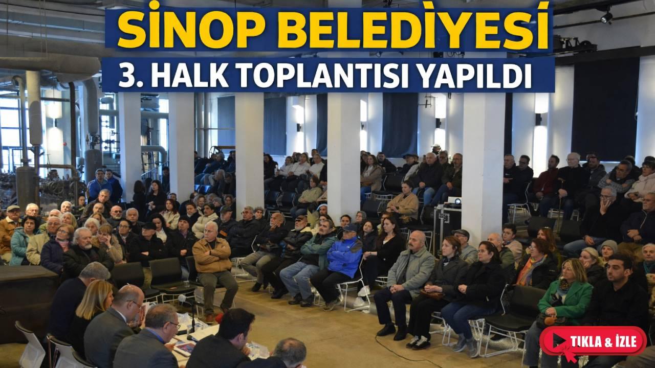Sinop Belediyesi 3. halk toplantısı yapıldı