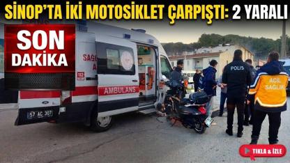 Sinop’ta üç motosiklet çarpıştı: 2 yaralı