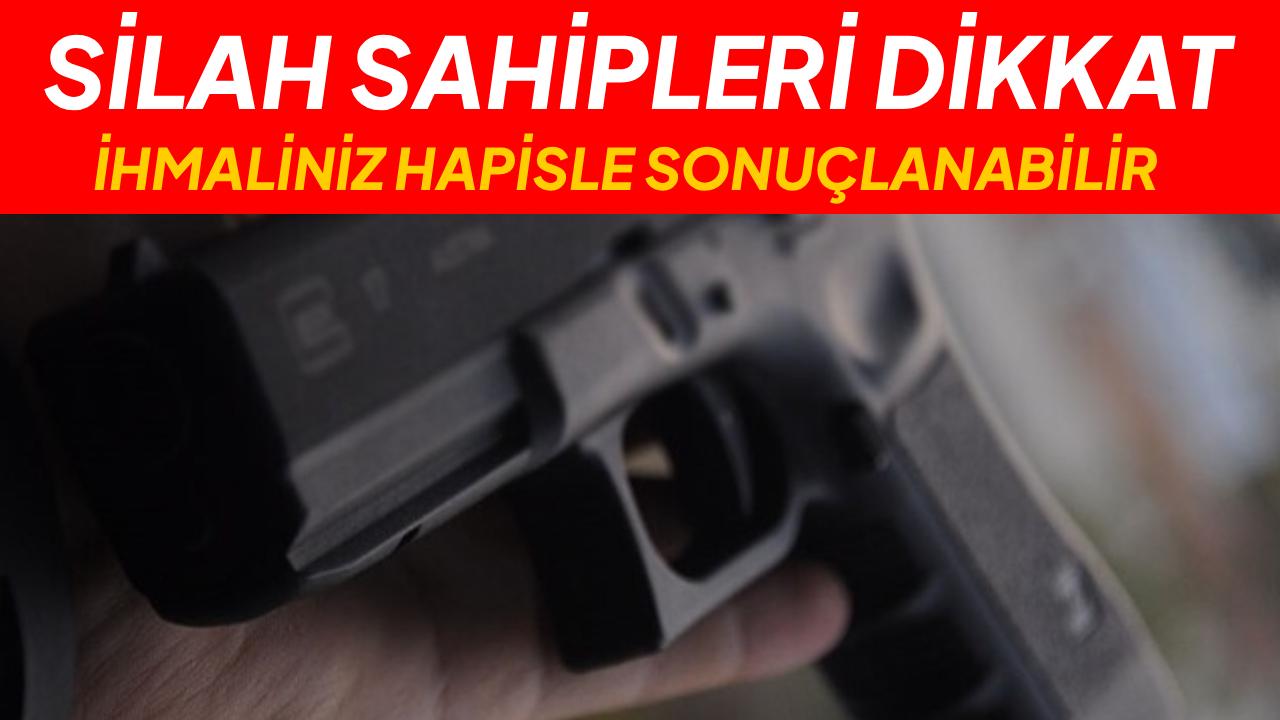 Silah sahipleri dikkat! Emanet silah, müebbet hapis getirebilir