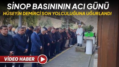 Sinop basınının acı günü: Hüseyin Demirci son yolculuğuna uğurlandı