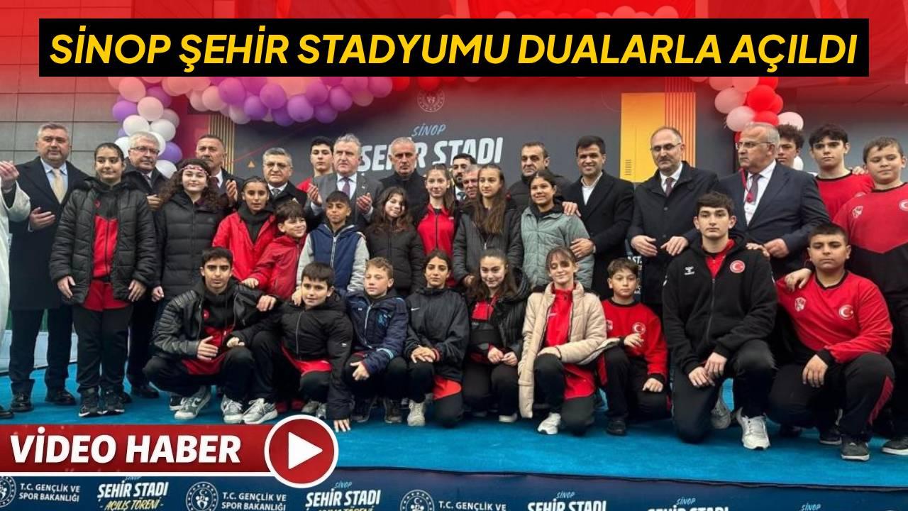 Sinop Şehir Stadı'nın açılışı yapıldı