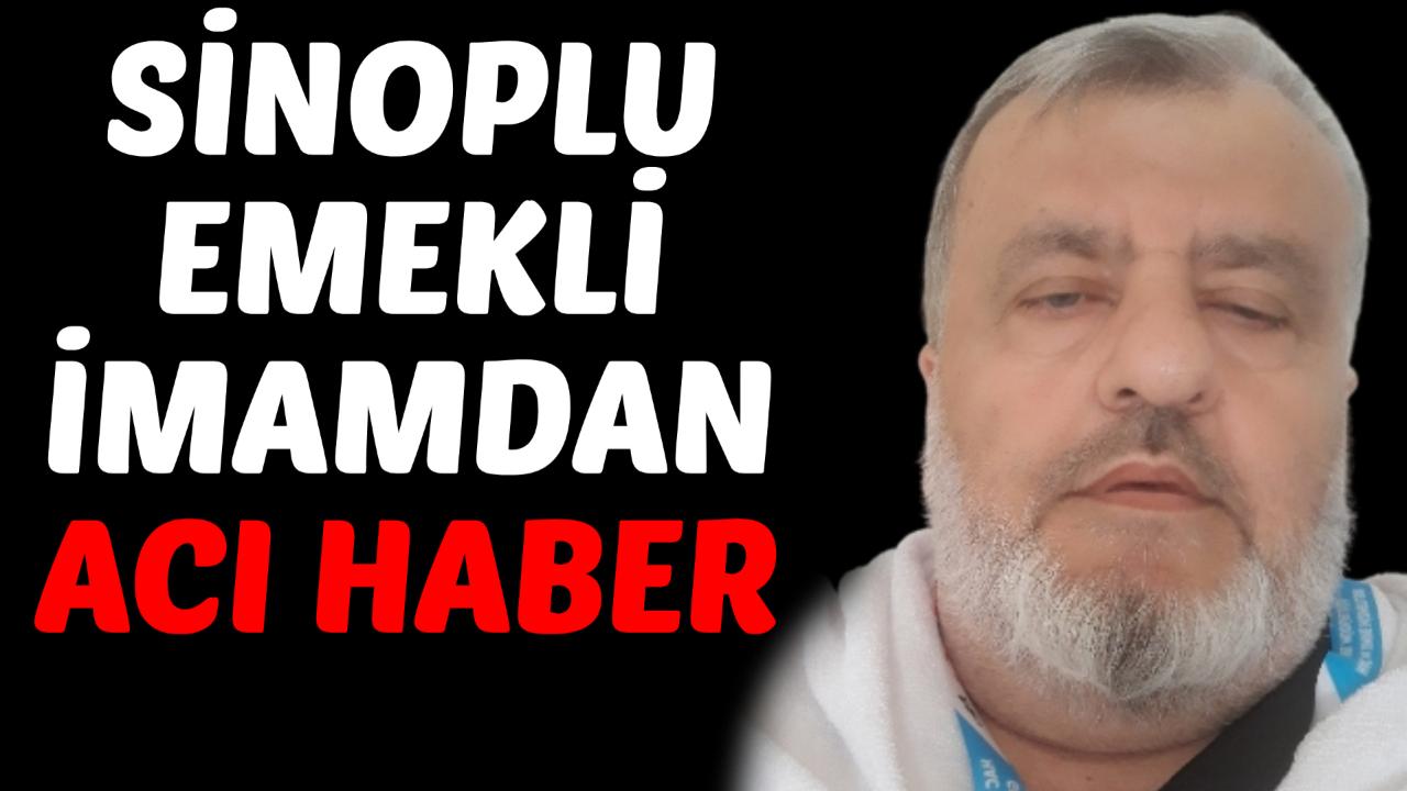 Sinoplu emekli imam hayatını kaybetti