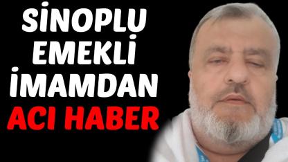 Sinoplu emekli imam hayatını kaybetti