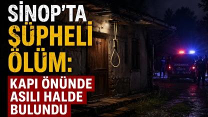 Sinop’ta acı olay: Ev kapısının önünde asılı halde bulundu