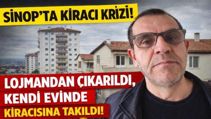 Sinop'ta barınma krizi: Tapulu evine giremiyor