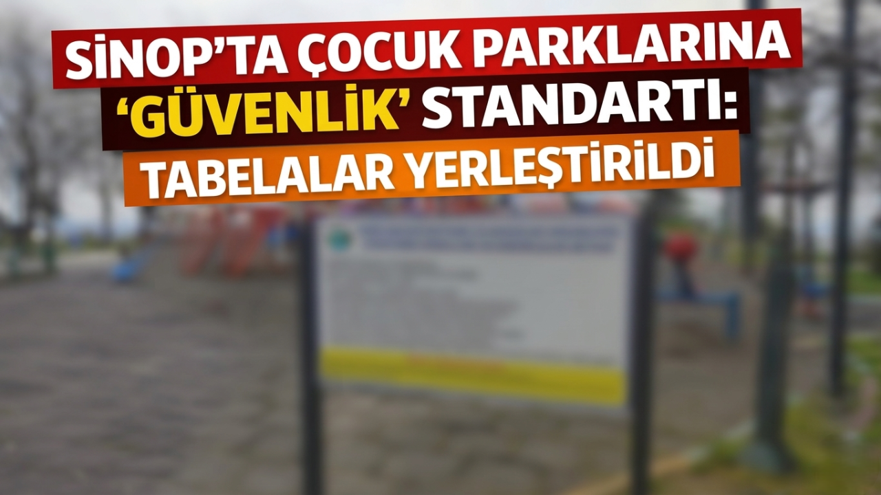 Sinop'ta çocuk parklarında yeni dönem: Kurallar artık tabelalarda