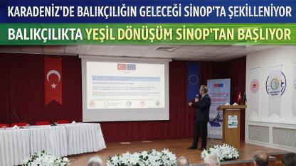 Sinop’ta “İklim Dostu Balıkçılık ve Ekosistem” projesi tanıtıldı