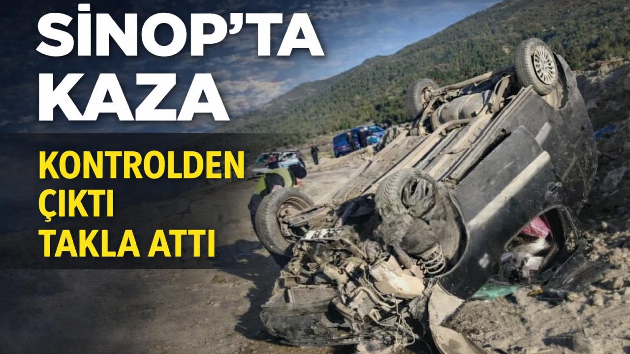 Sinop'ta kontrolden çıkan araç takla attı
