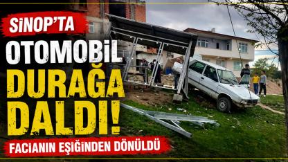 Sinop'ta kontrolden çıkan otomobil durağa çarptı