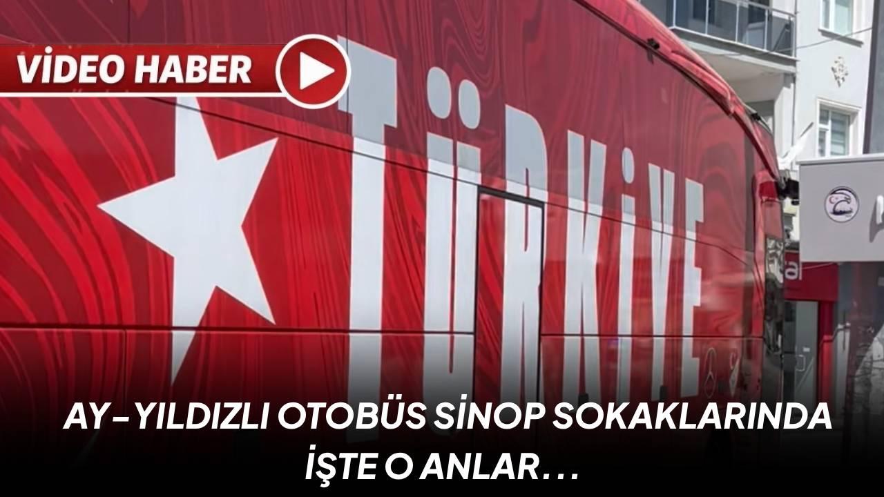 Sinop’ta Milli Heyecan: Ay-Yıldızlı otobüs işte böyle görüntülendi