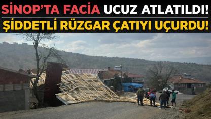 Sinop'ta şiddetli rüzgar evin çatısını uçurdu!